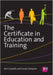 The Certificate in Education and Training by Ann