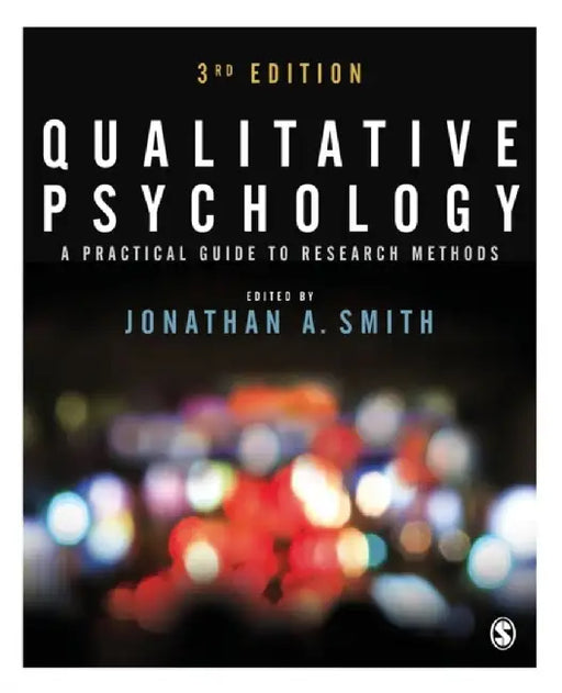 Qualitative Psychology: A Practical Guide to Research Methods by Jonathan A