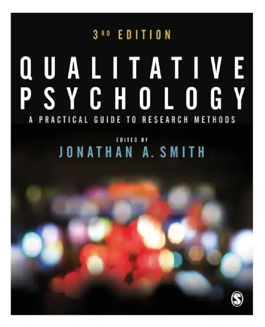 Qualitative Psychology: A Practical Guide to Research Methods by Jonathan A