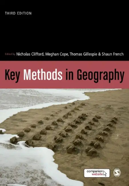 Key Methods In Geography by Nicholas Clifford, Meghan Cope, Thomas W. Gillespie