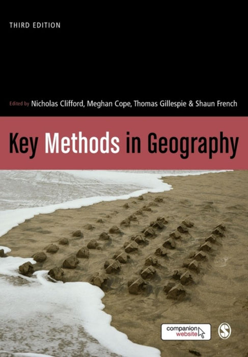 Key Methods In Geography by Nicholas Clifford, Meghan Cope, Thomas W. Gillespie