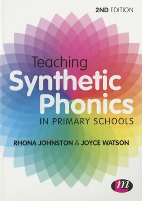 Teaching Synthetic Phonics by Rhona Johnston