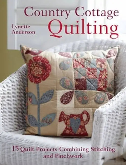 Country Cottage Quilting by Lynette Anderson