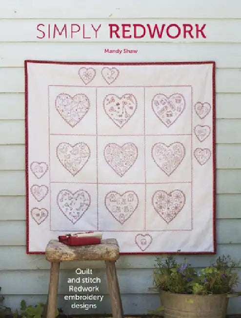Simply Redwork: Quilt & Stitch Redwork Embroidery Designs by Mandy Shaw