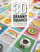 3D Granny Squares: 100 Crochet Patterns for Pop-Up Granny Squares by Celine Semaan