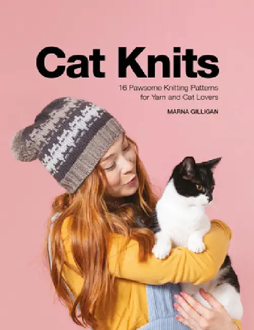 Cat Knits: 16 Pawsome Knitting Patterns for Yarn and Cat Lovers