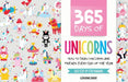 365 Days of Unicorns: How to Draw Unicorns and Friends Every Day of the Year by Clémentine Derodit