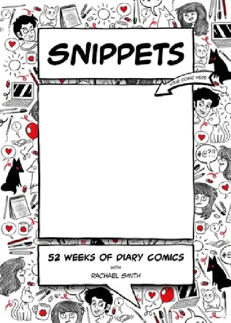 Snippets: 52 Weeks of Diary Comics by Rachael Smith