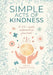 Simple Acts of Kindness: A 52-Week Interactive Journal