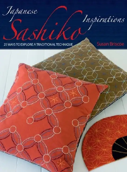 Japanese Sashiko Inspirations by Susan Briscoe