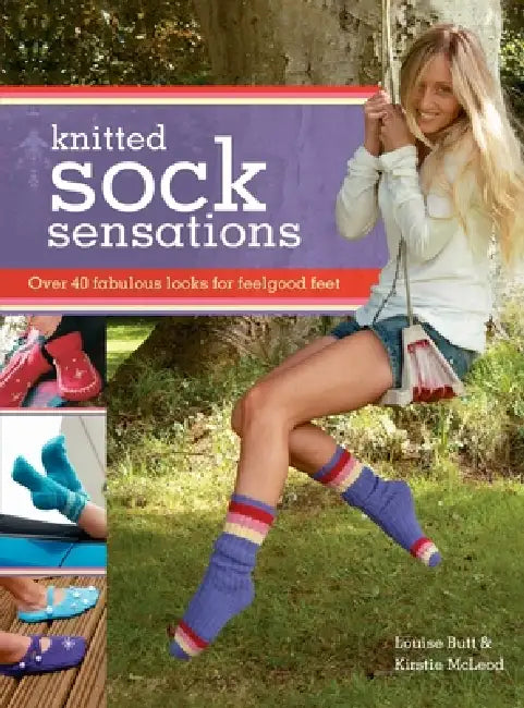 Knitted Sock Sensations by Louise Butt, Kirstie McLeod