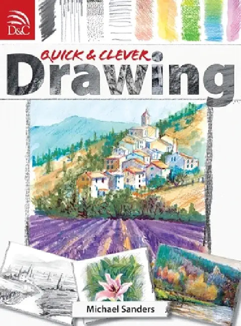 Quick & Clever Drawing by Michael Sanders