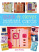 Quick & Clever Instant Cards: Over 65 Time-Saving Designs by Julie Hickey