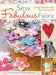 Sew Fabulous Fabric: 20 Charming Ways to Sew Fabrics into Your Life by Alice Butcher, Ginny Farquhar