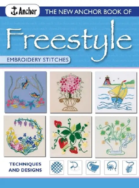 The New Anchor Book of Freestyle Embroidery Stitches by Anchor Book