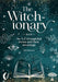 The Witch-Ionary: An A-Z of Magickal Terms and Their Meanings by Deb Robinson