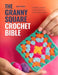 The Granny Square Crochet Bible by Lynne Rowe