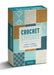 Crochet Stitches: Learn to Crochet Texture in 52 Cards by Esme Crick