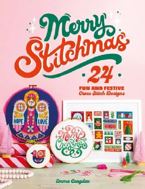 Merry Stitchmas: 24 Fun and Festive Cross Stitch Designs by Emma (Author) Congdon