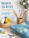 Learn to Knit in 50 Squares: A 2-In-1 Knitting Course and Blanket Pattern by Pantelous, Anna