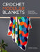 Crochet Modular Blankets: 18 Mixed Motif Designs That Play with Shape and Scale by Carmona, Rachele