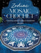 Zodiac Mosaic Crochet: A Celestial Guide to Overlay Colorwork by Alexis Sixel