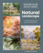 Watercolor Artist's Index of the Natural Landscape: A Field Trip of Features and How to Paint Them by Johannes Vloothuis