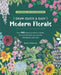 Draw Quick & Easy Modern Florals: Over 100 Botanical Motifs to Doodle, Draw, and Decorate Your Journals, Sketchbooks and Crafts by Helen Colebrook