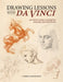 Drawing Lessons with Da Vinci: An Artist's Guide to Geometry, Anatomy and Proportion by Gabriel Martín Roig