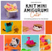 Knit Mini Amigurumi Cats!: 20 Knitting Patterns for Tiny Kitties by Anna Hrachovec