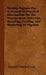 Making Pigeons Pay - A Manual of Practical Information on the Management, Selection, Breeding, Feeding, and Marketing of Pigeons by Wendell Mitchell Levi