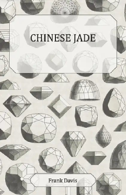 Chinese Jade by Frank Davis