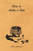 How to Make a Hat by Dora Shackell