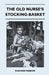 The Old Nurse's Stocking-Basket by Eleanor Farjeon