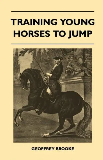 Training Young Horses To Jump by Geoffrey Brooke