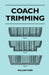 Coach Trimming by William Farr