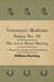 Veterinary Medicine Series No. 19 - The Art of Horse-Shoeing - A Manual for Farriers and Veterinarians by William Hunting