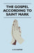 The Gospel According To Saint Mark by A. M. Hunter