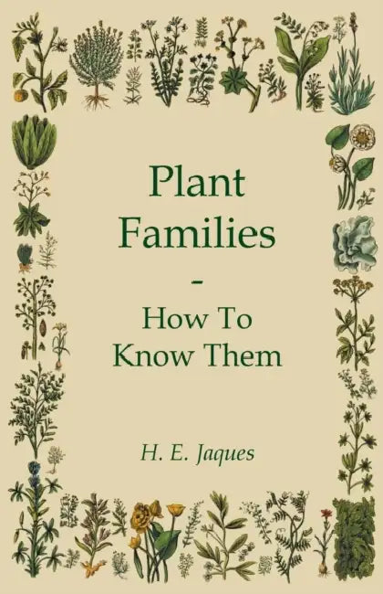 Plant Families - How to Know Them by H. E. Jaques
