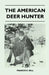The American Deer Hunter by Francis E. Sell