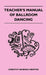 Teacher's Manual of Ballroom Dancing by Norman Dorothy