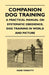 Companion Dog Training - A Practical Manual on Systematic Obedience; Dog Training in World and Picture by Hans Tossutti