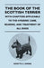 The Book Of The Scottish Terrier - With Chapters Applicable To The Hygienic Care, Rearing, And Treatment Of All Dogs by Fayette C. Ewing