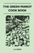 The Green Parrot Cook Book by J. B. Dowd