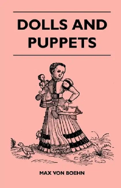 Dolls and Puppets by Max Von Boehn