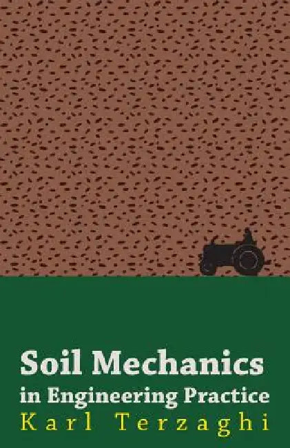 Soil Mechanics in Engineering Practice by Karl Terzaghi