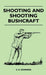 Shooting and Shooting Bushcraft by S. H. Edwards