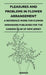 Pleasures and Problems in Flower Arrangement - A Reference Work for Flower Arrangers Published for the Garden Club of New Jersey by Various