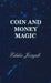 Coin and Money Magic by Eddie Joseph