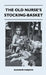The Old Nurse's Stocking-Basket by Eleanor Farjeon